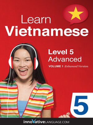 cover image of Learn Vietnamese - Level 5: Advanced, Volume 1
